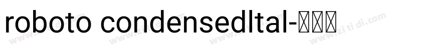 roboto condensedltal字体转换